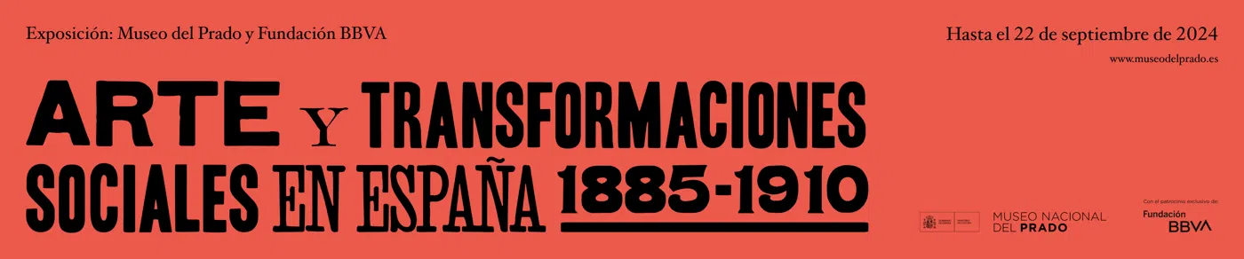 Arte y transformaciones sociales en España 1885-1910 exhibition banner, Museo del Prado, 2024